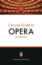 The Penguin Concise Guide to Opera book cover